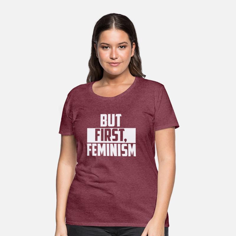 BUT FIRST FEMINISM