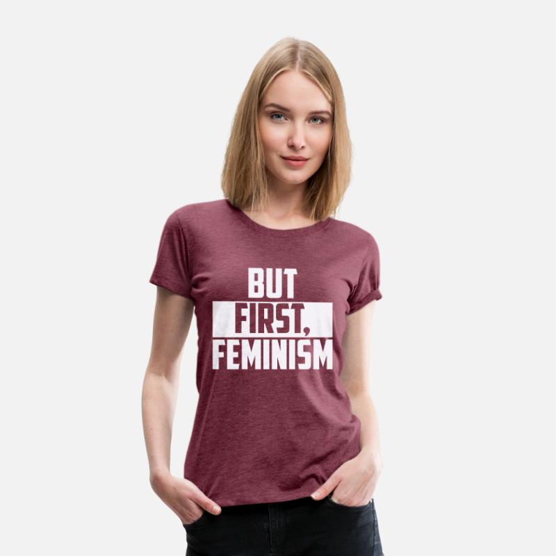 BUT FIRST FEMINISM