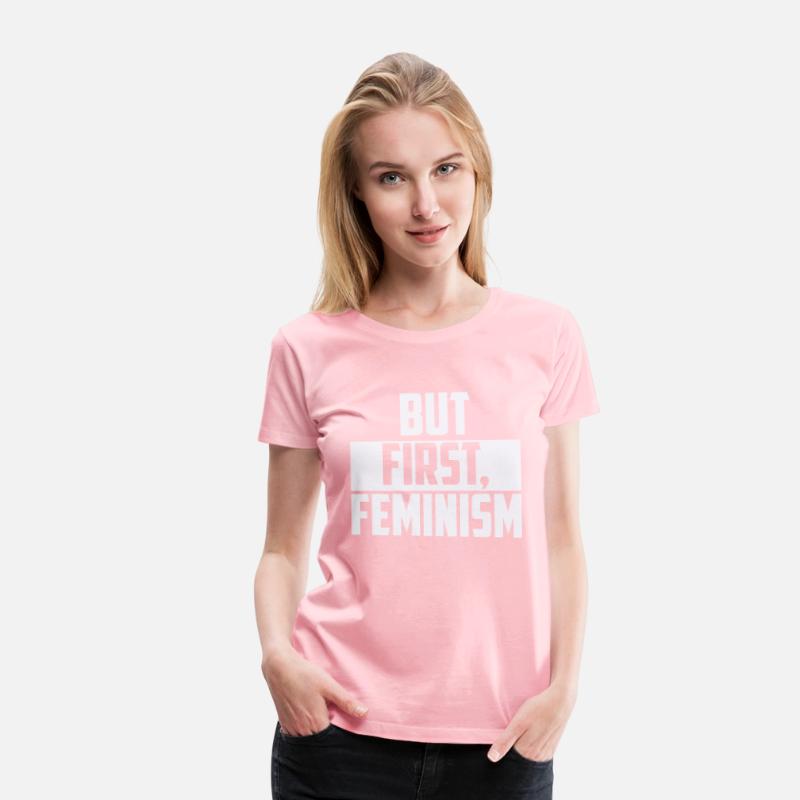 BUT FIRST FEMINISM