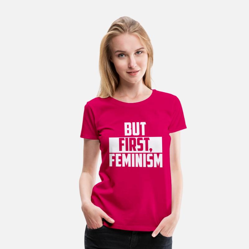 BUT FIRST FEMINISM