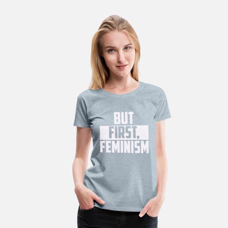 BUT FIRST FEMINISM