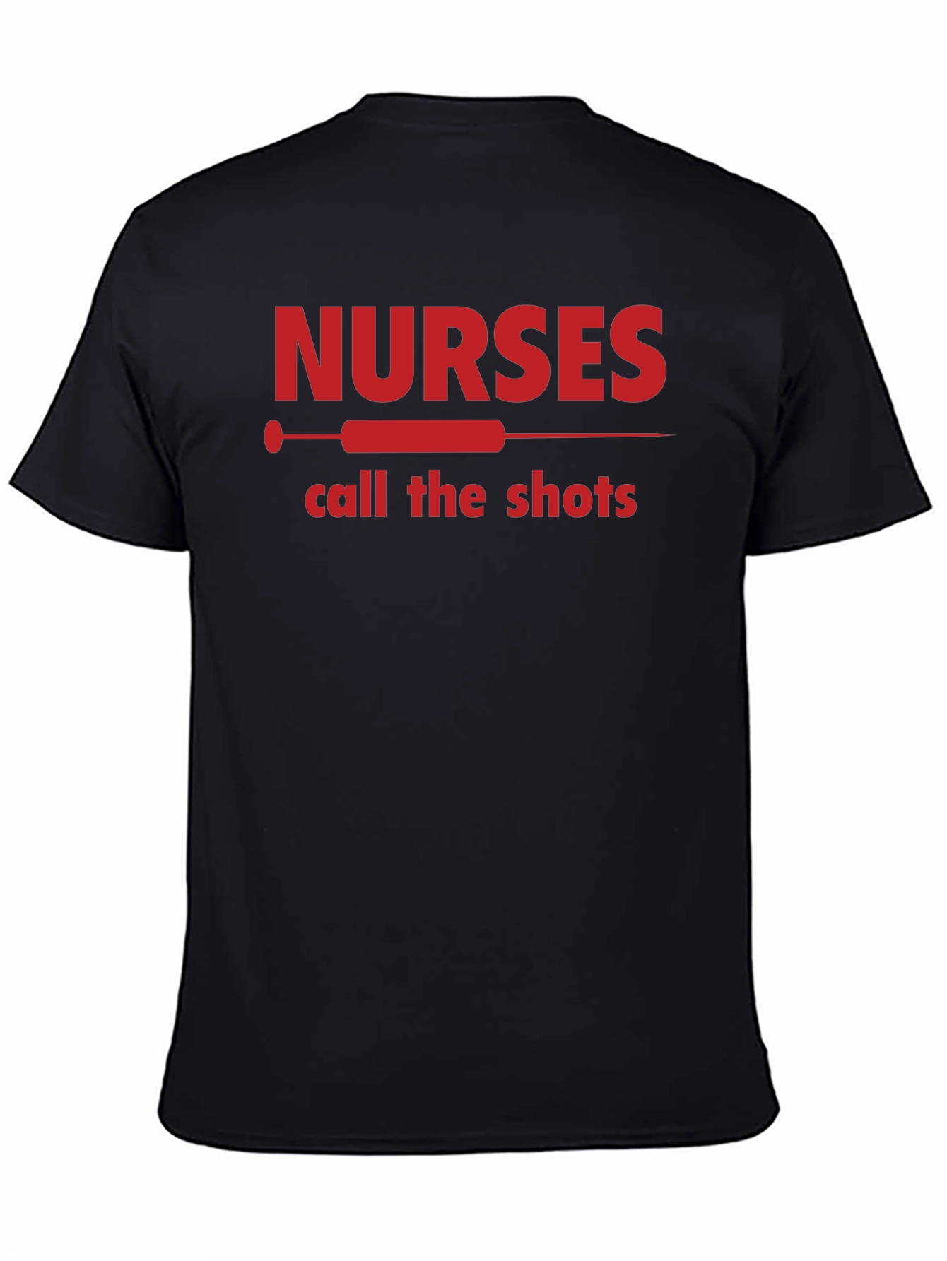 Nurses Call The Shots T-Shirt - Medical Staff Apparel