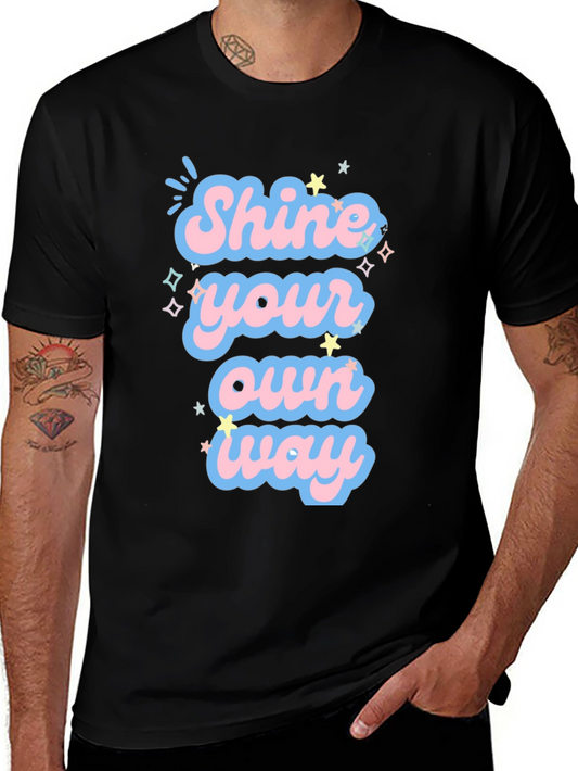Shine Your Own Way Graphic Tee
