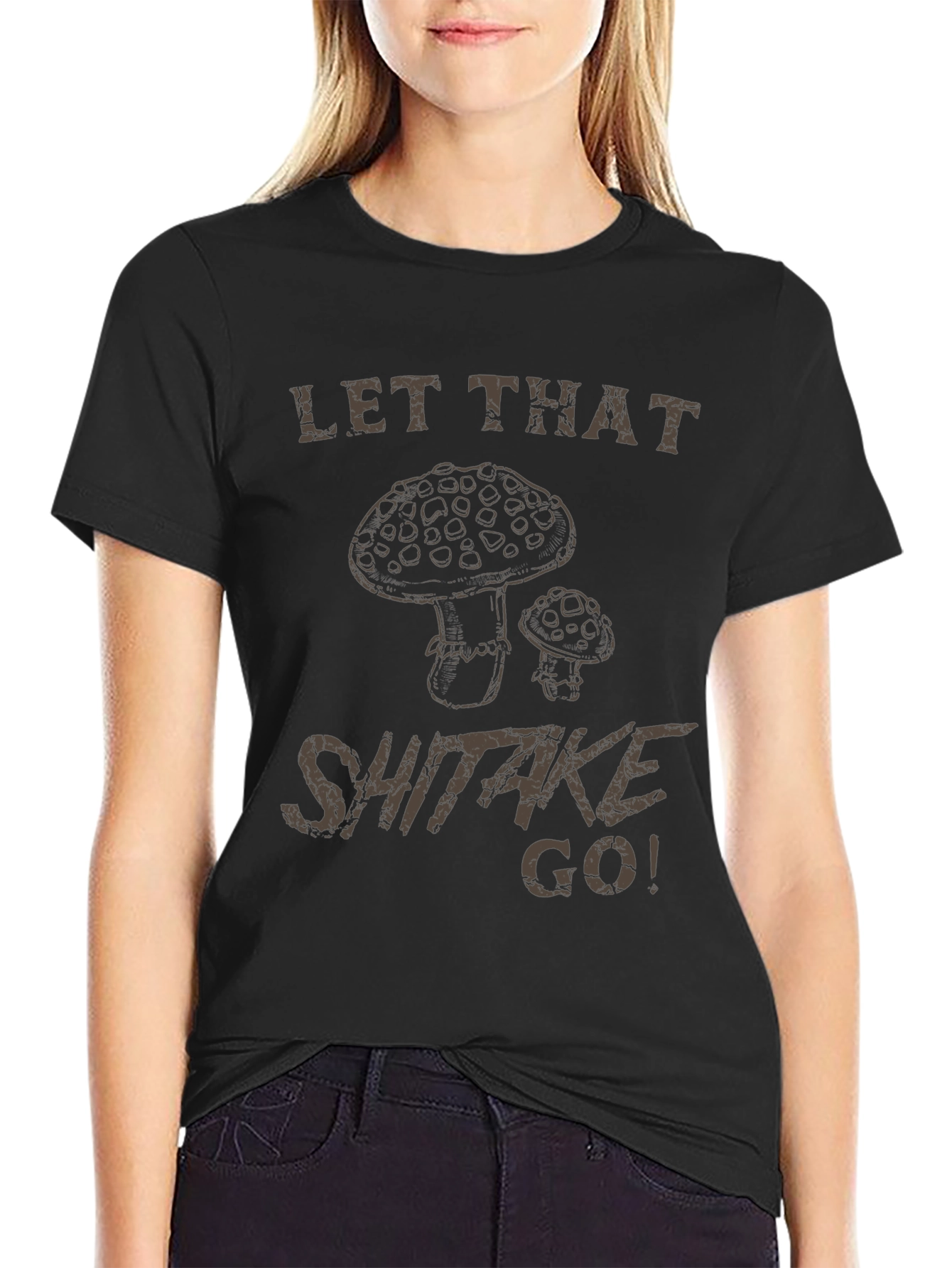 Let That Shiitake Go! Graphic T-Shirt