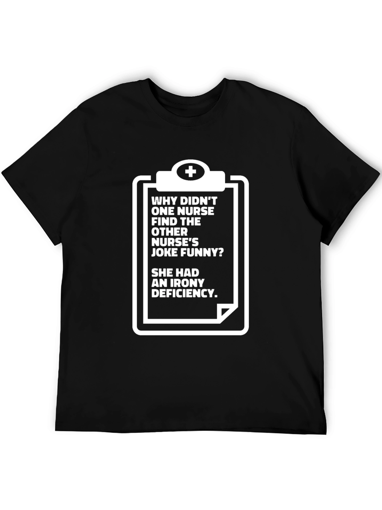 Funny Nurse Irony Deficiency T-Shirt