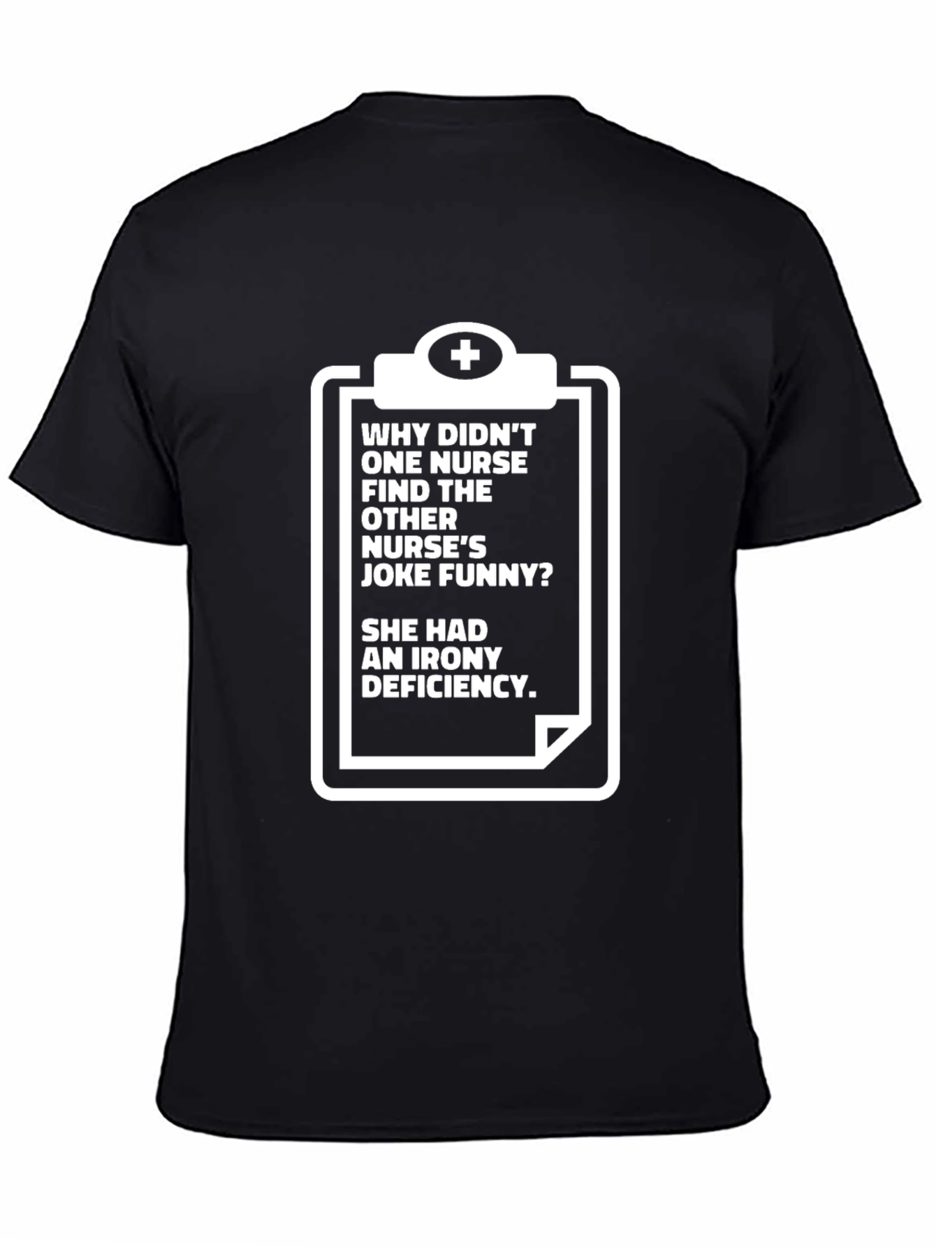 Funny Nurse Irony Deficiency T-Shirt