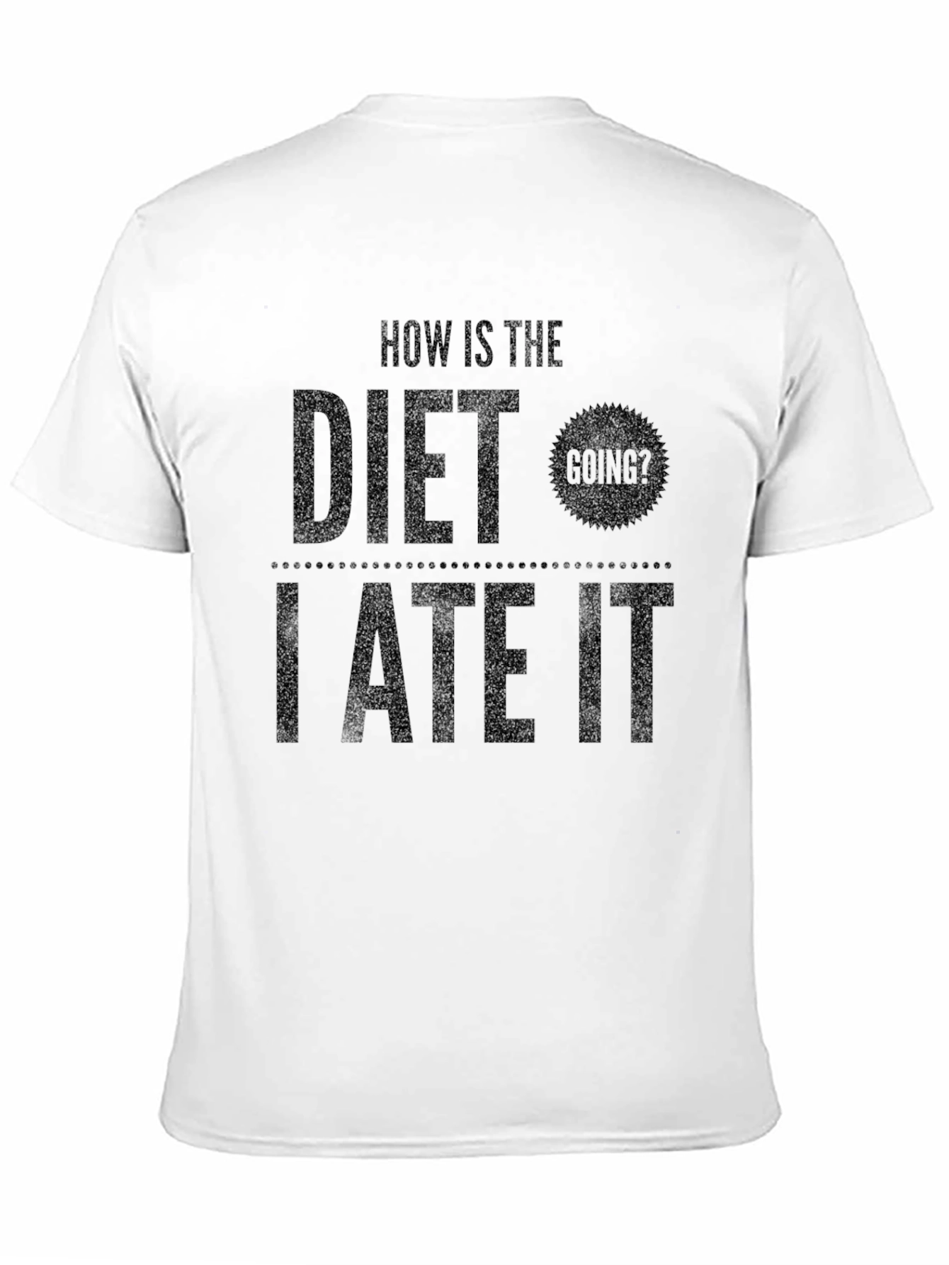 Humorous Diet T-Shirt - I Ate It!