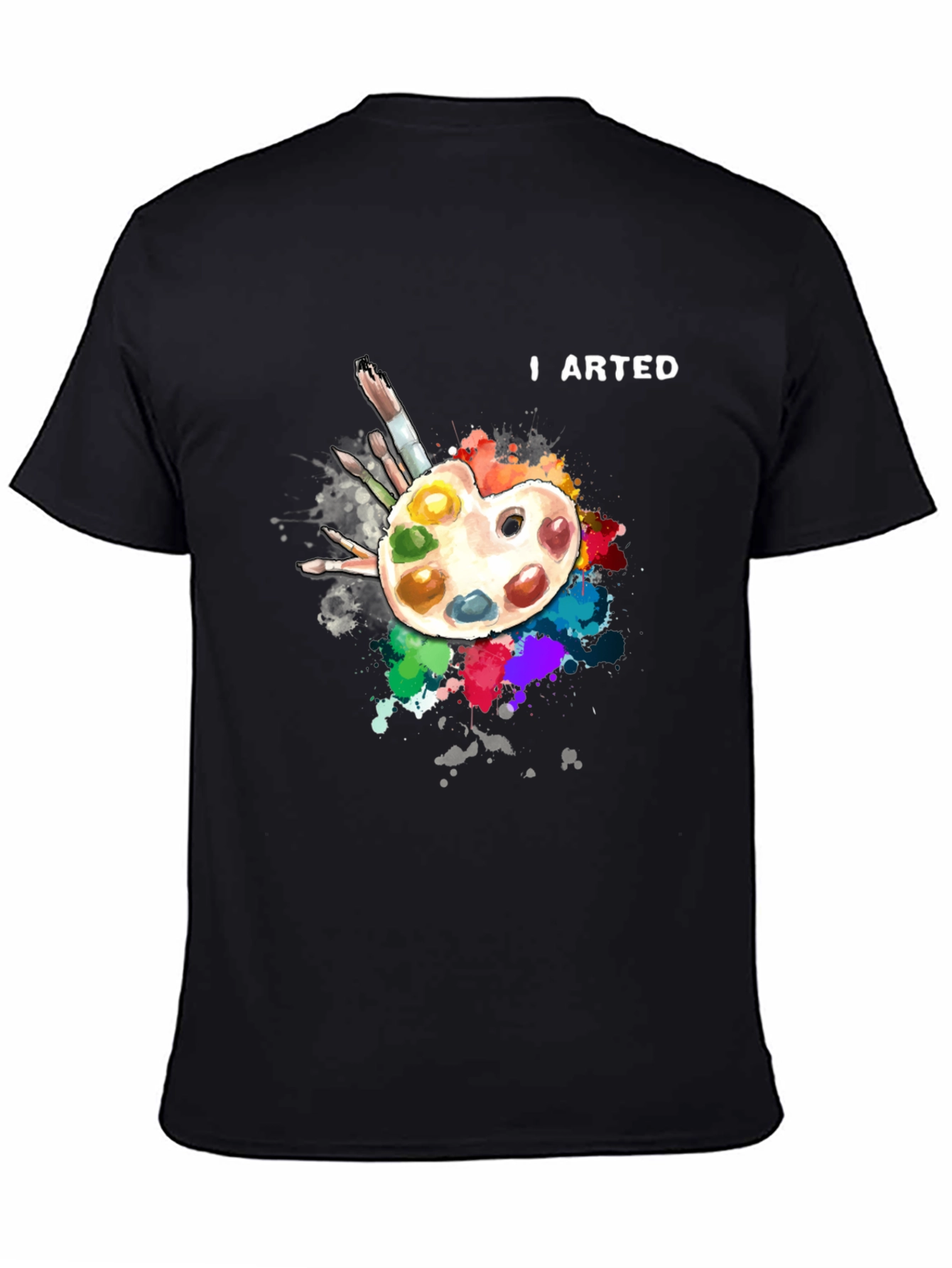 I Arted T-Shirt - Artist Palette