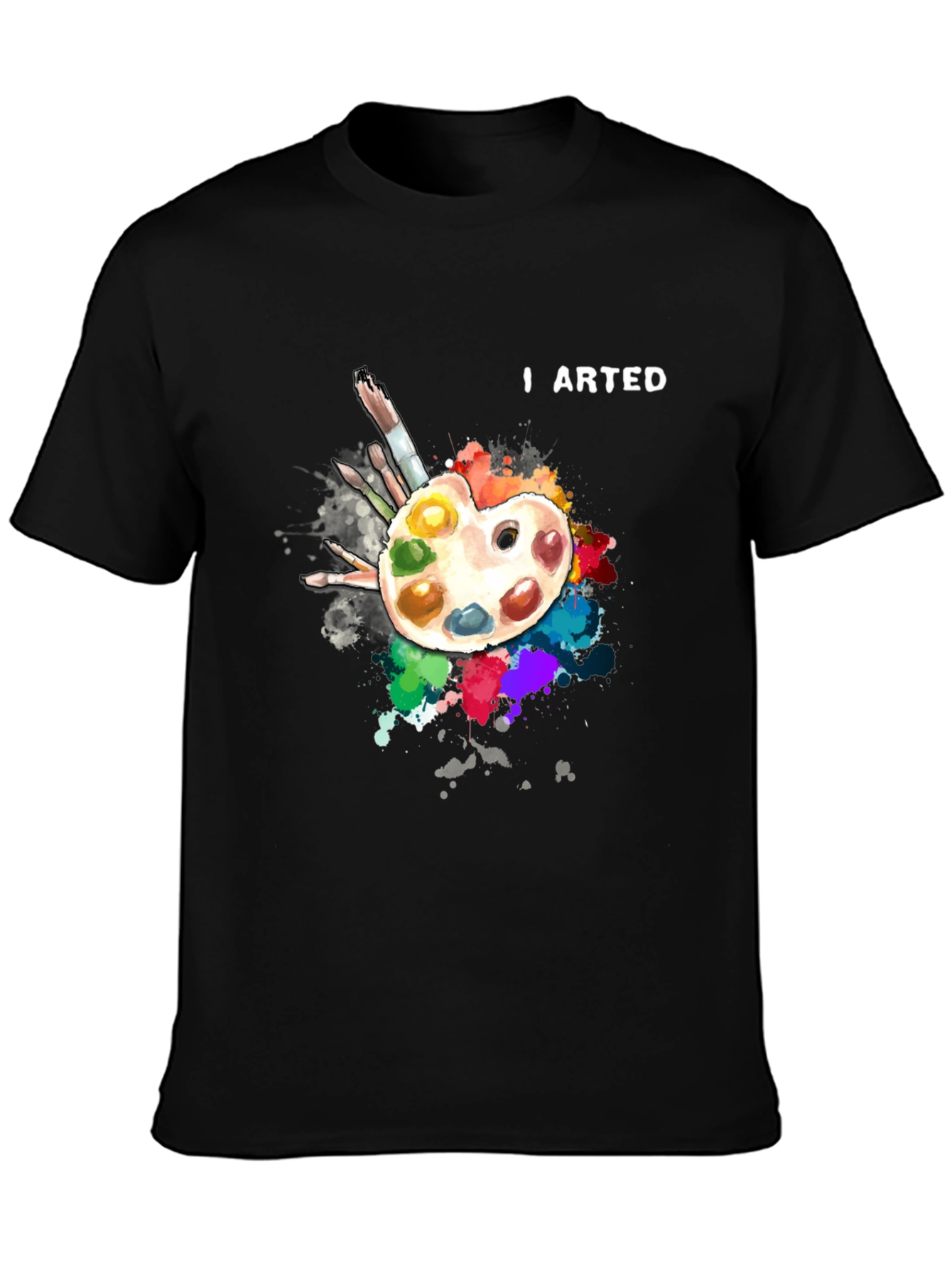 I Arted T-Shirt - Artist Palette