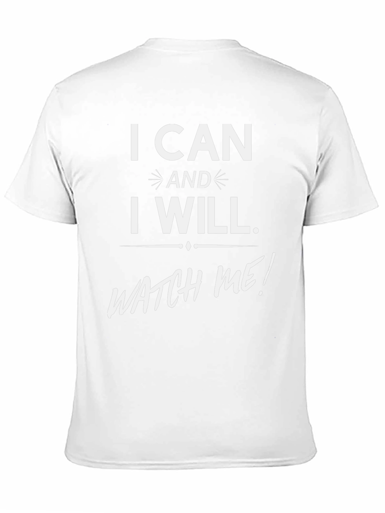 I Can and I Will Graphic T-Shirt
