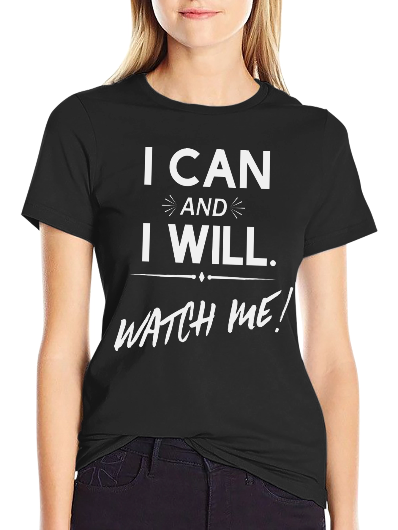 I Can and I Will Graphic T-Shirt