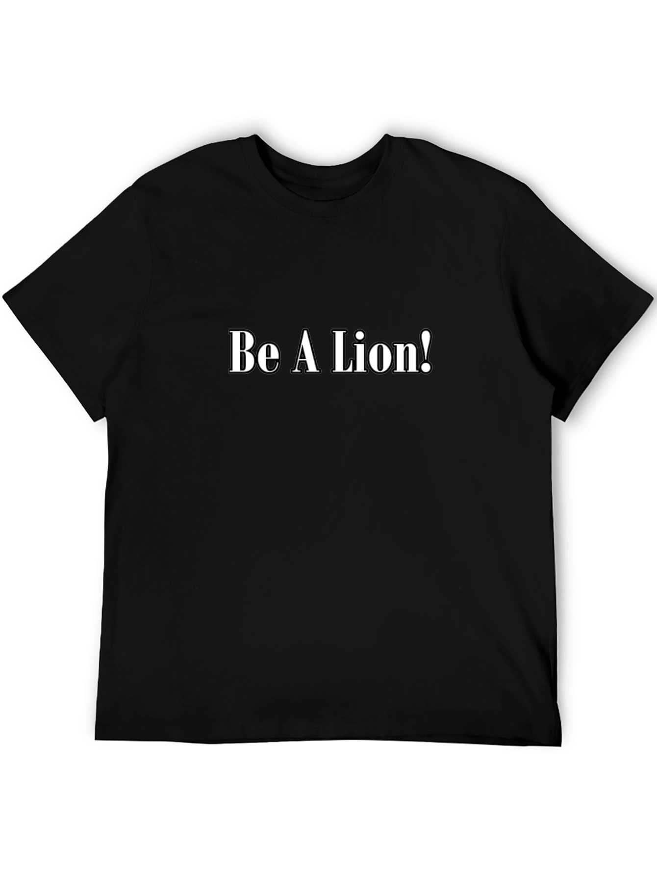 Be A Lion T-Shirt - Motivational Graphic Tee
