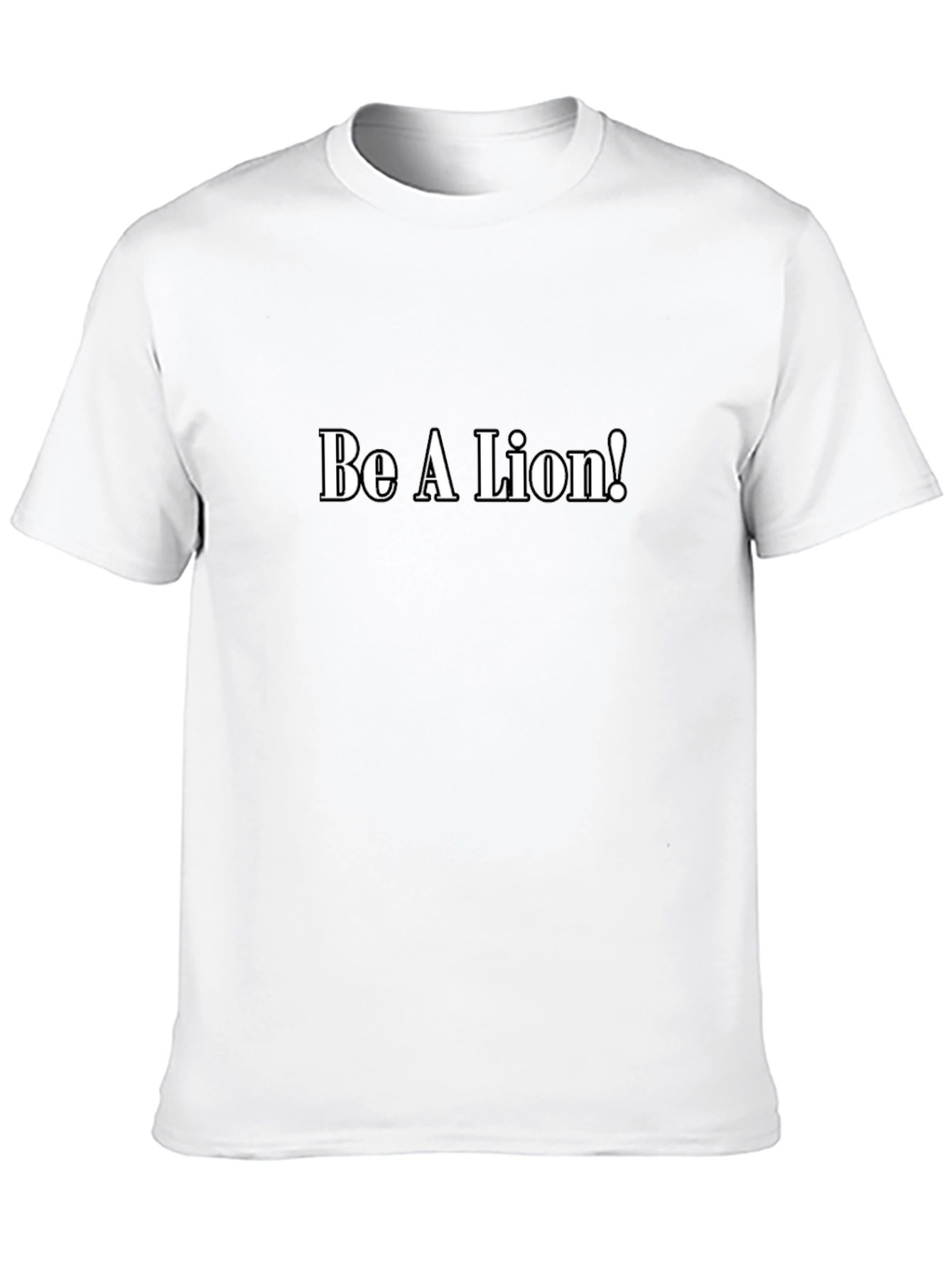 Be A Lion T-Shirt - Motivational Graphic Tee