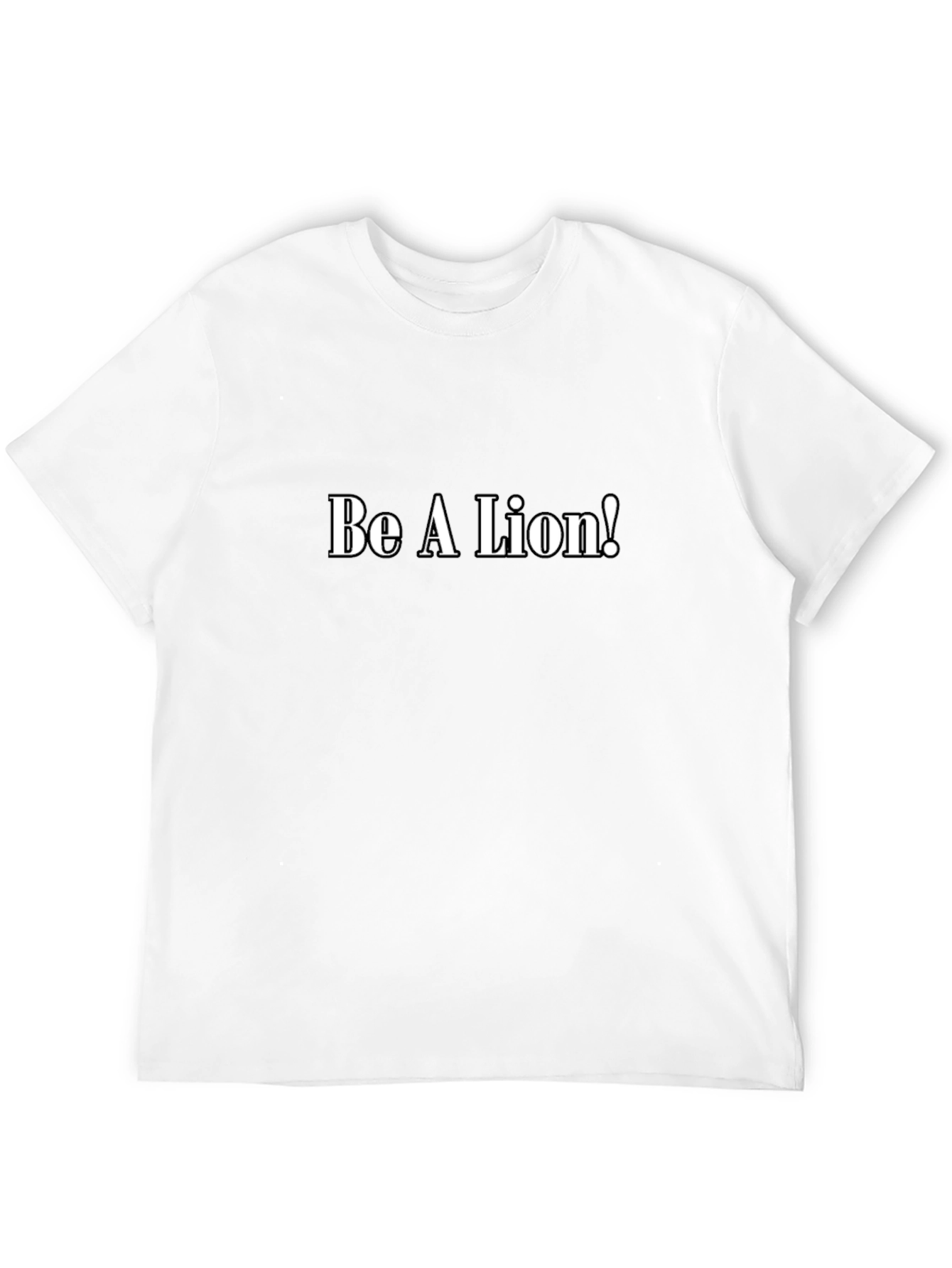 Be A Lion T-Shirt - Motivational Graphic Tee
