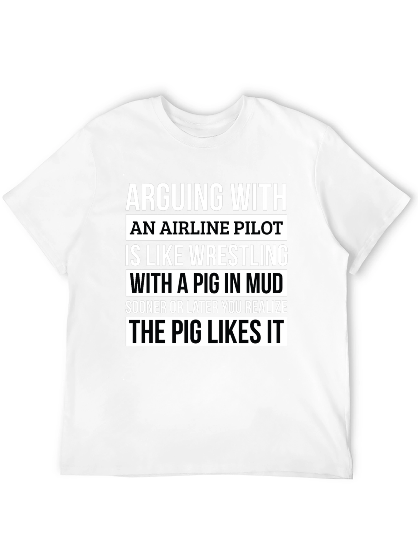 Airline Pilot Pig Mud Wrestling T-Shirt
