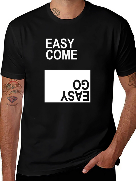 Easy Come Easy Go Graphic T-Shirt