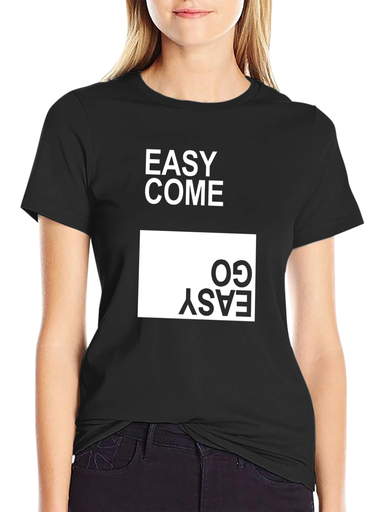 Easy Come Easy Go Graphic T-Shirt