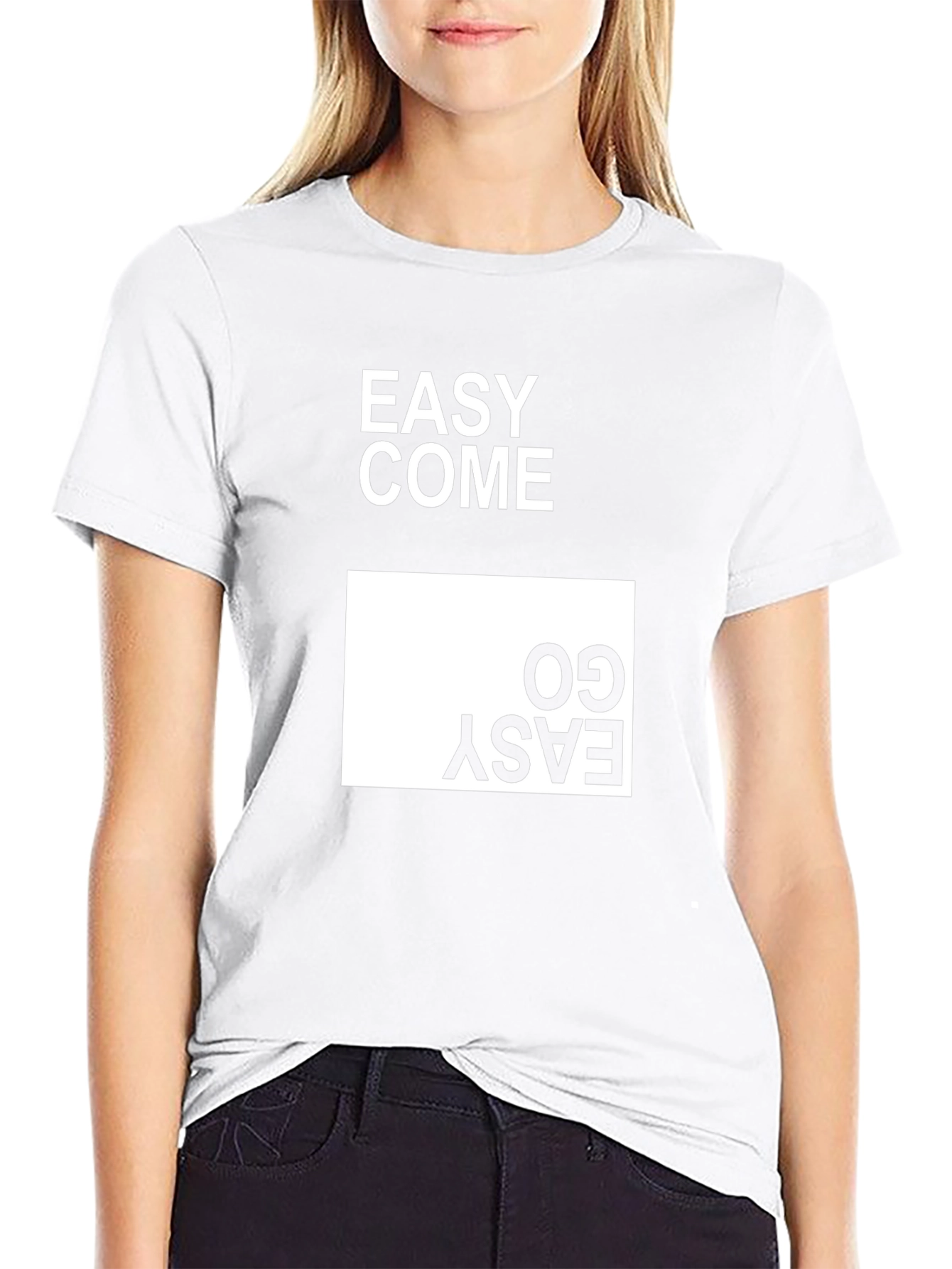 Easy Come Easy Go Graphic T-Shirt