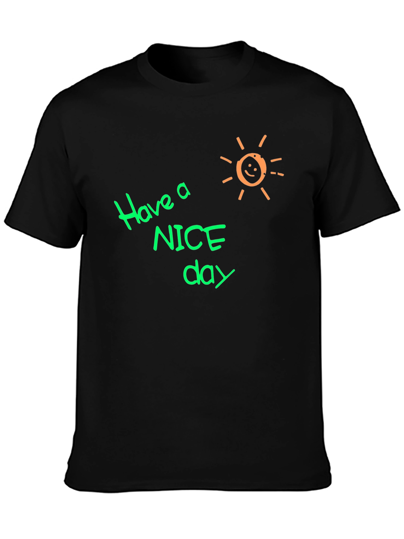 Have A Nice Day Graphic T-Shirt