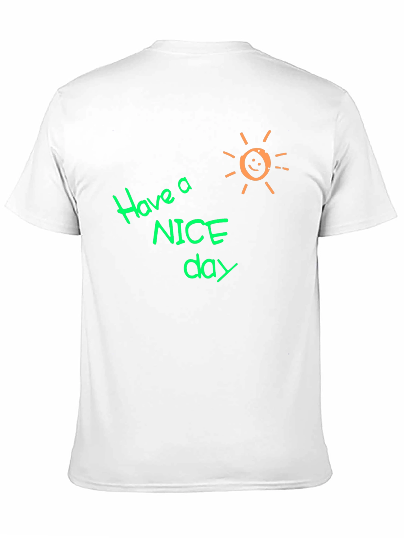 Have A Nice Day Graphic T-Shirt