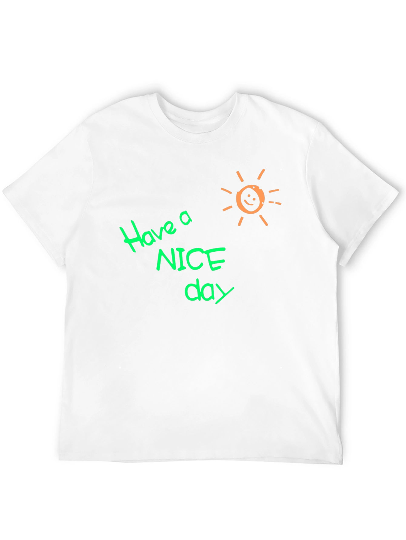 Have A Nice Day Graphic T-Shirt