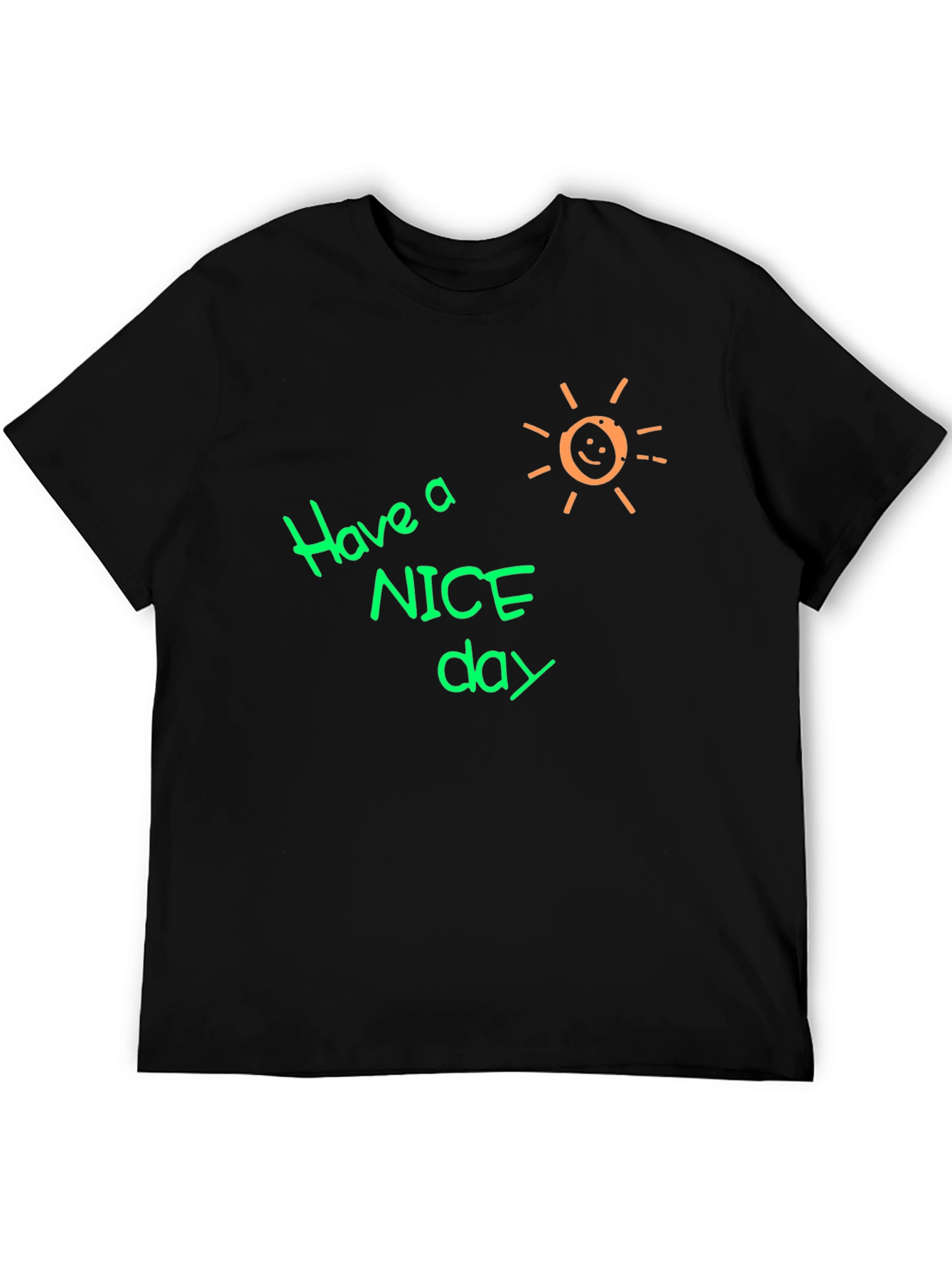 Have A Nice Day Graphic T-Shirt
