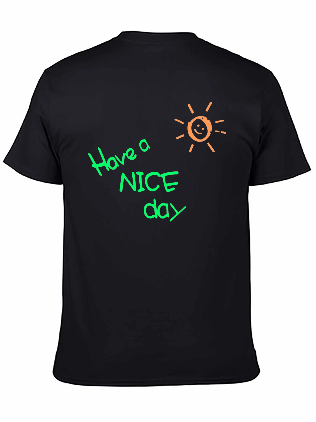 Have A Nice Day Graphic T-Shirt