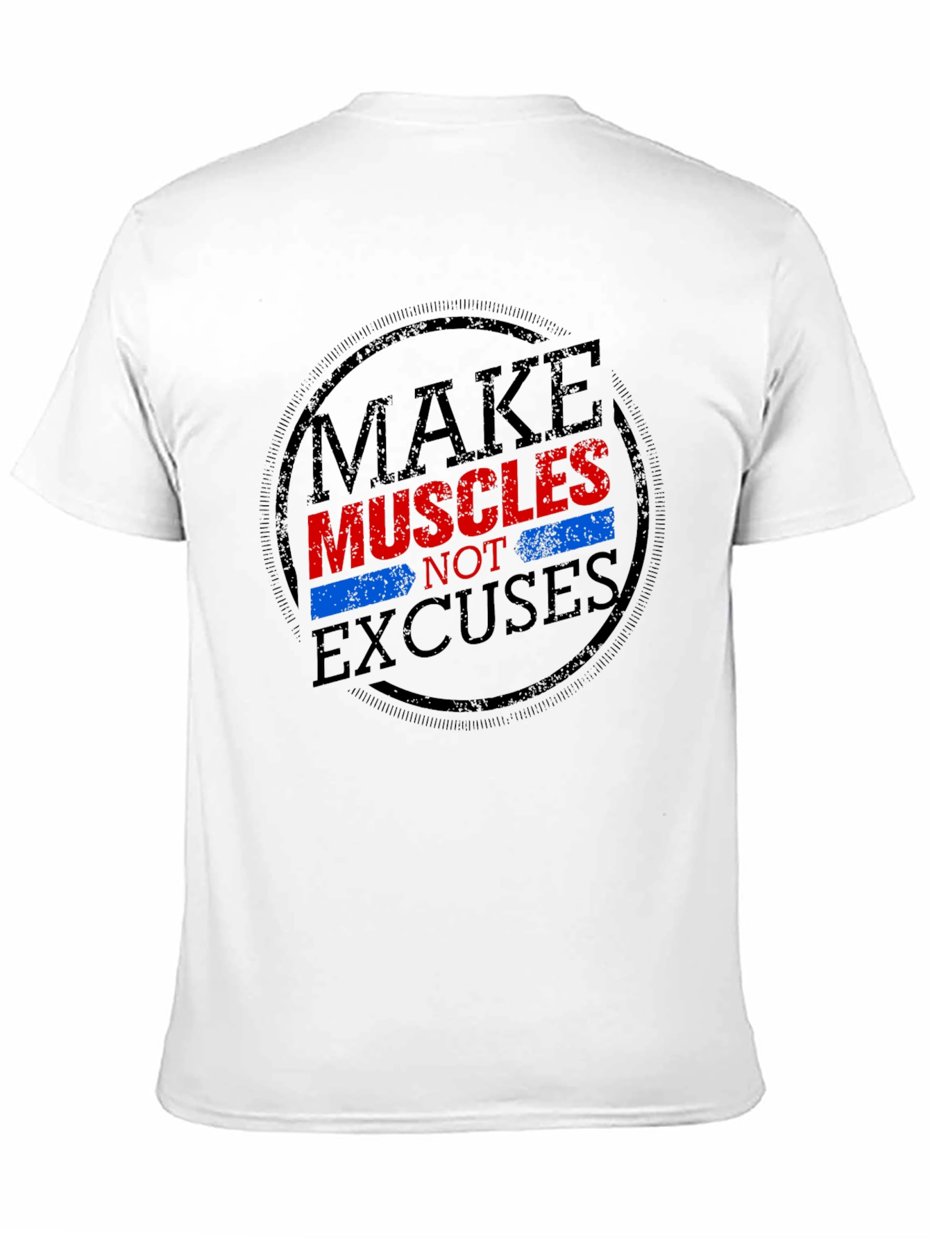 Make Muscles Not Excuses Graphic T-Shirt