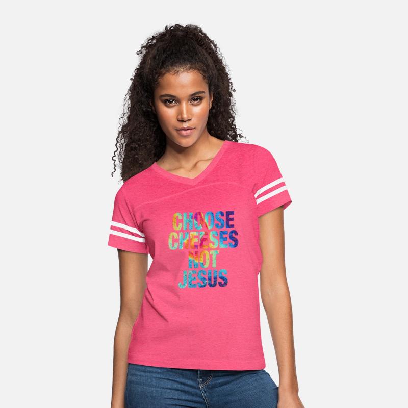 Choose Cheeses - not Jesus