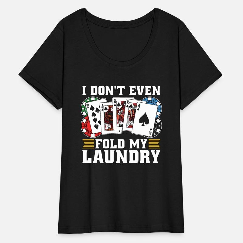 Classic Blackjack I Don't Even Fold My Card Game