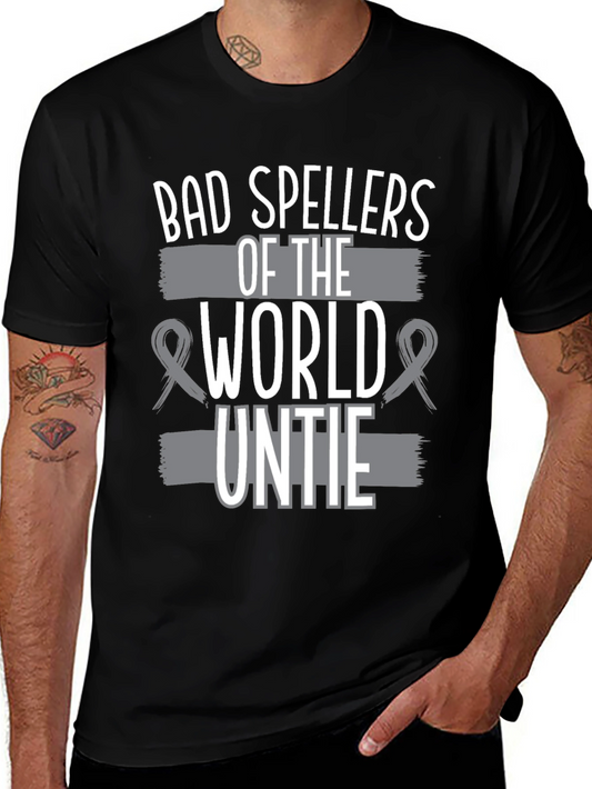 Bad Spellers of the World Untie Funny T-Shirt
