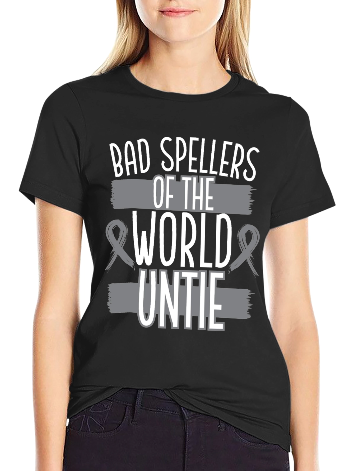 Bad Spellers of the World Untie Funny T-Shirt