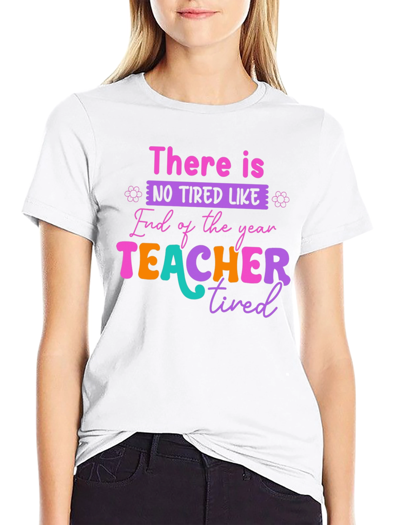 Teacher Tired T-Shirt