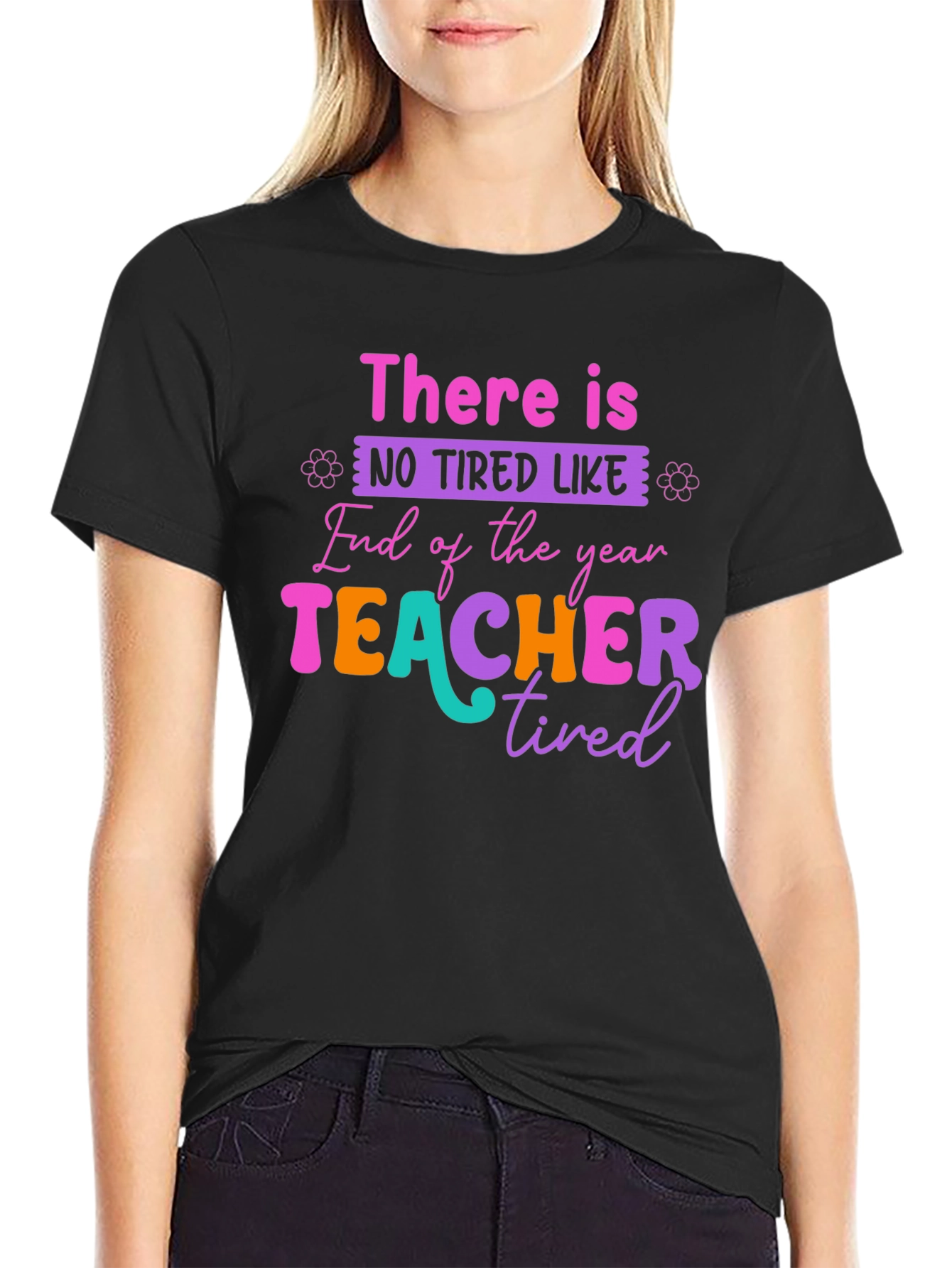 Teacher Tired T-Shirt