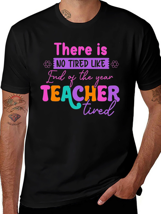 Teacher Tired T-Shirt