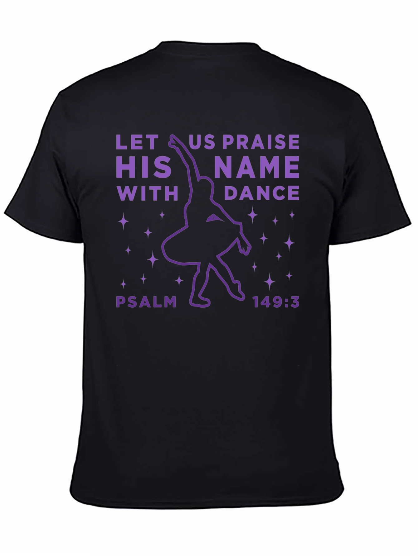 Praise His Name Dance T-Shirt - Psalm 149:3