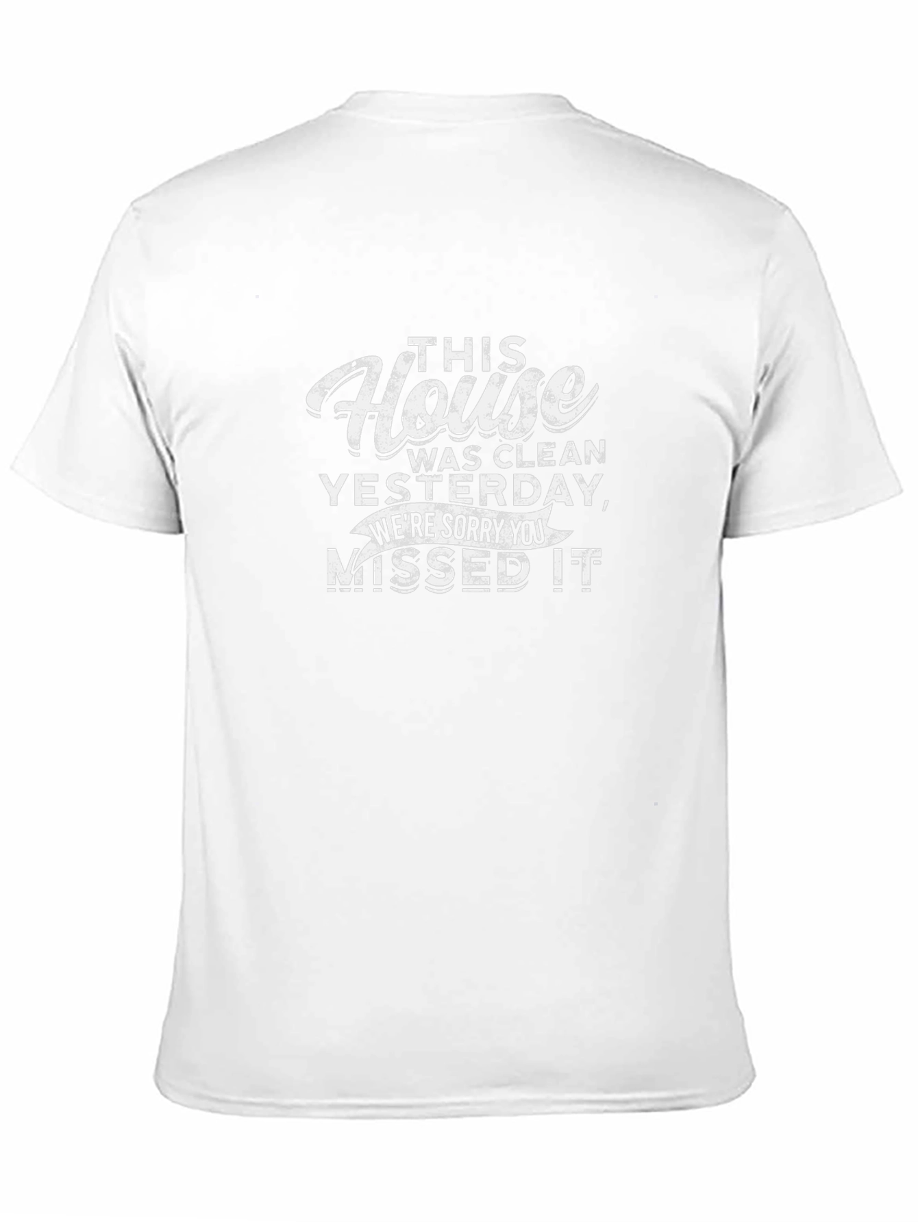 Funny House Clean Yesterday T-Shirt