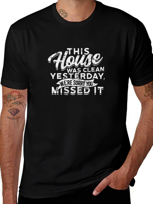 Funny House Clean Yesterday T-Shirt