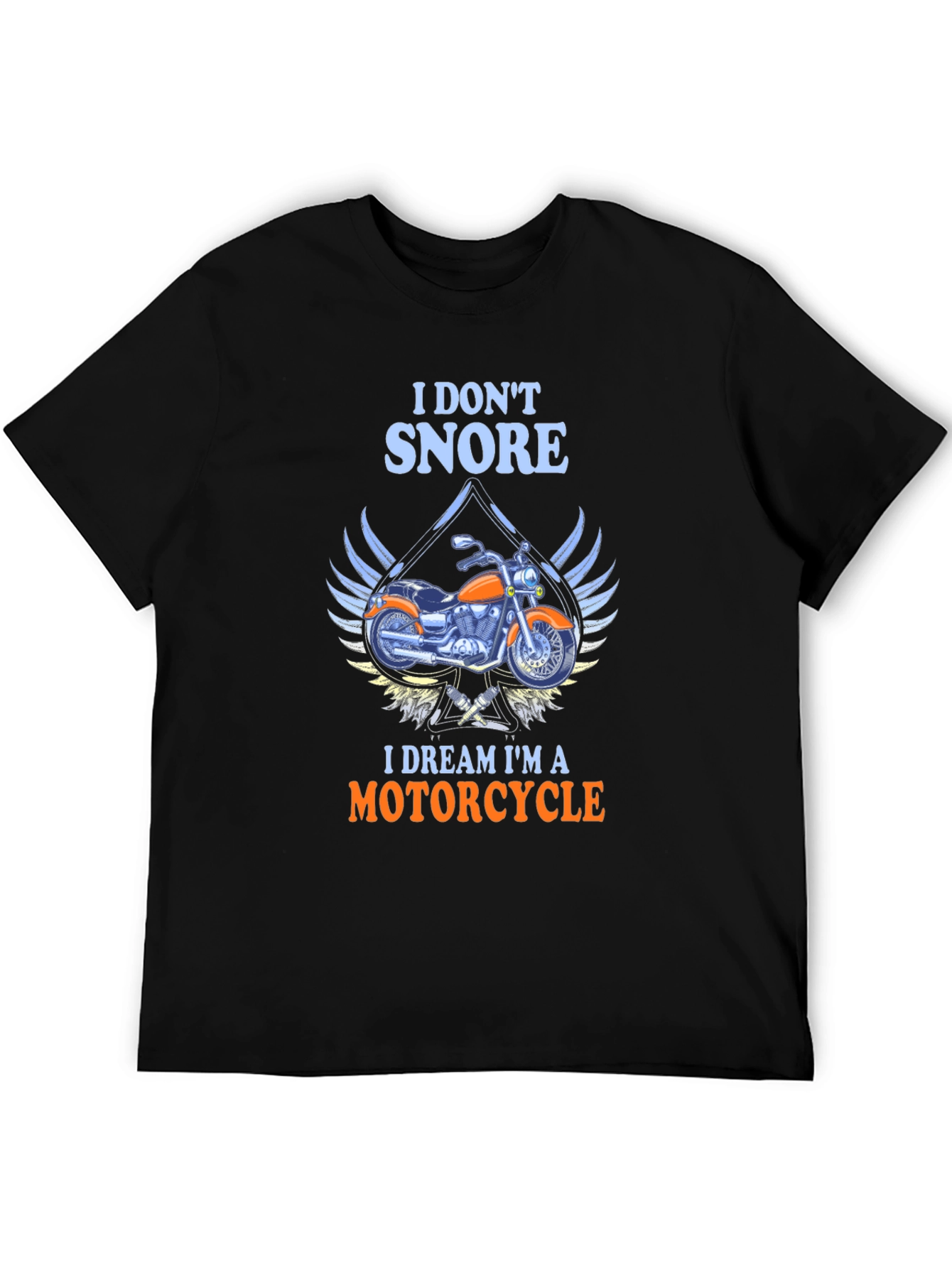 I Dont Snore Motorcycle T-Shirt