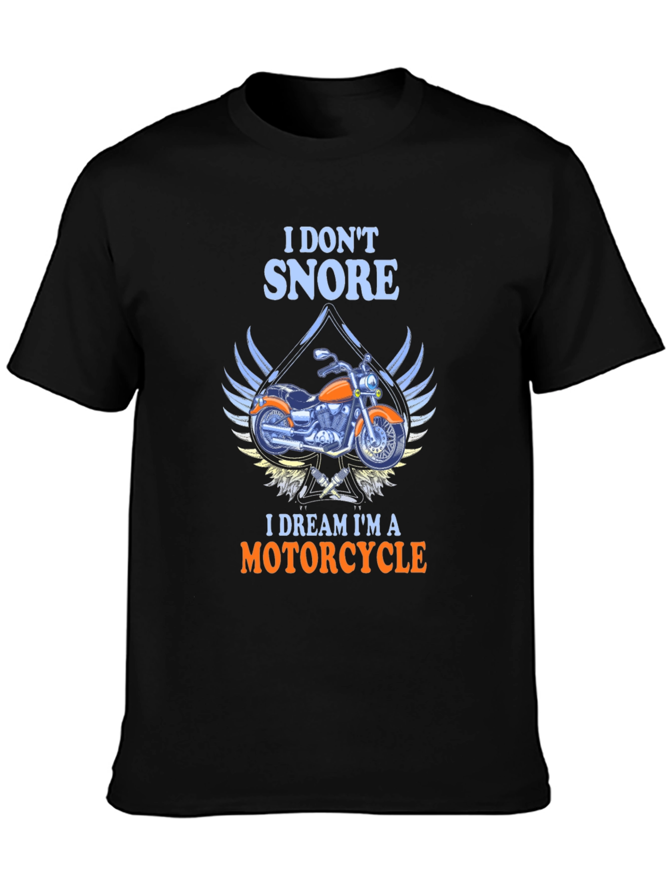 I Dont Snore Motorcycle T-Shirt