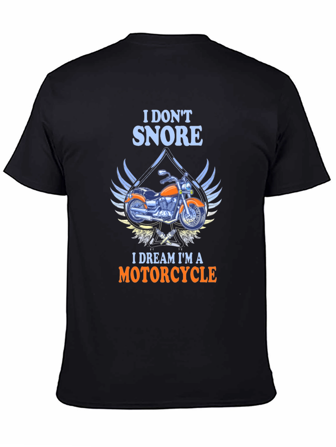 I Dont Snore Motorcycle T-Shirt