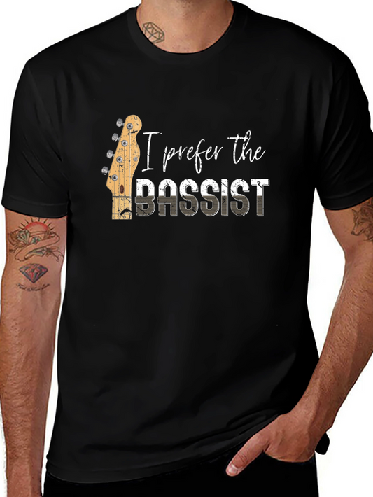 I Prefer The Bassist Graphic Tee