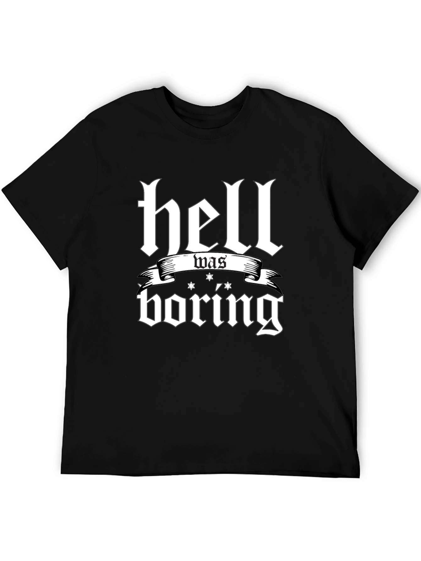 Hell Was Boring T-Shirt Black Graphic Tee