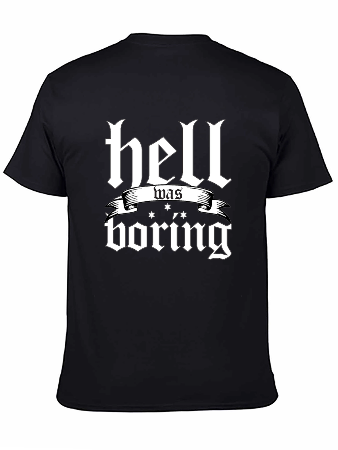 Hell Was Boring T-Shirt Black Graphic Tee