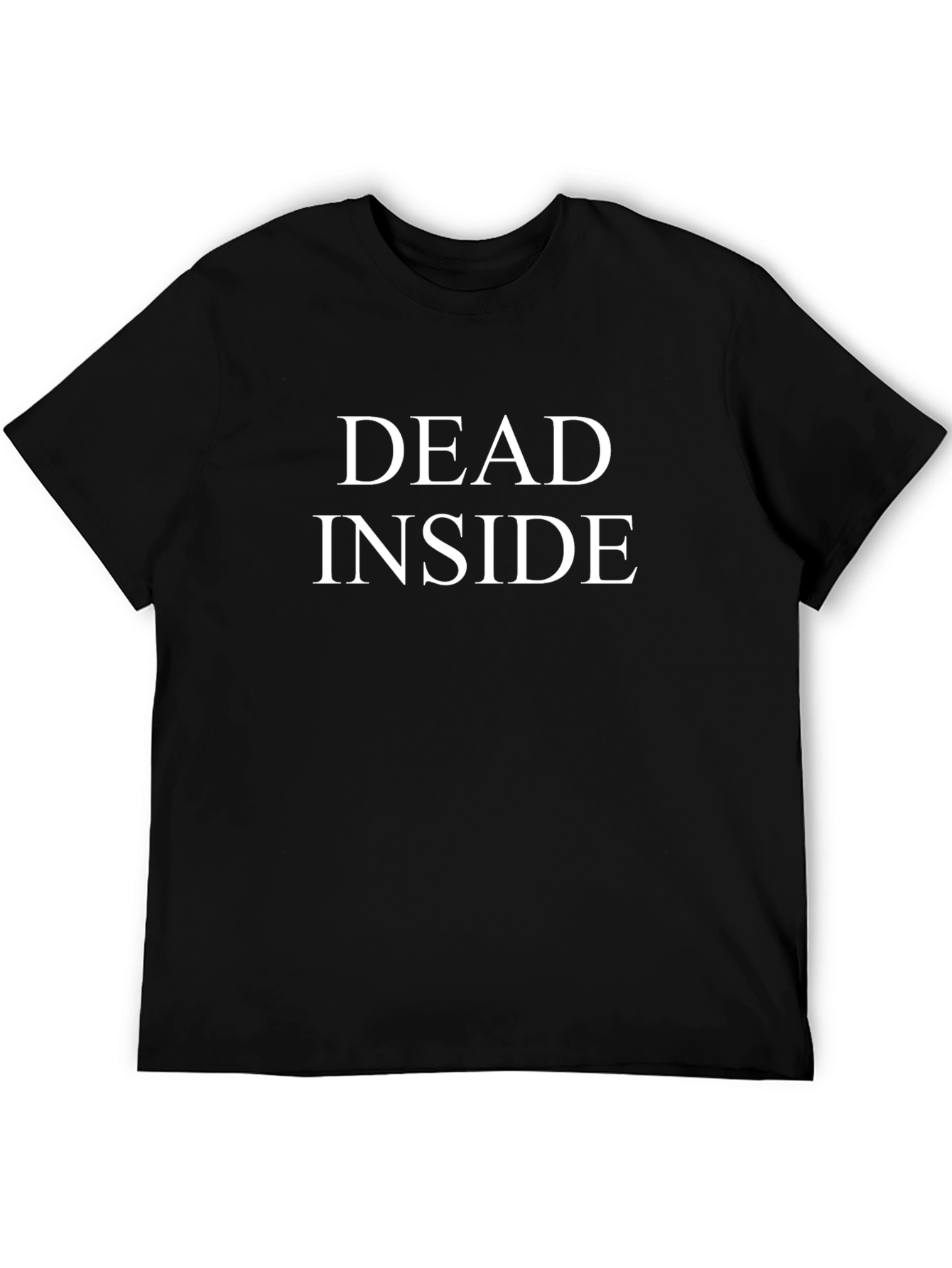 Dead Inside T-Shirt - Black Sarcastic Tee