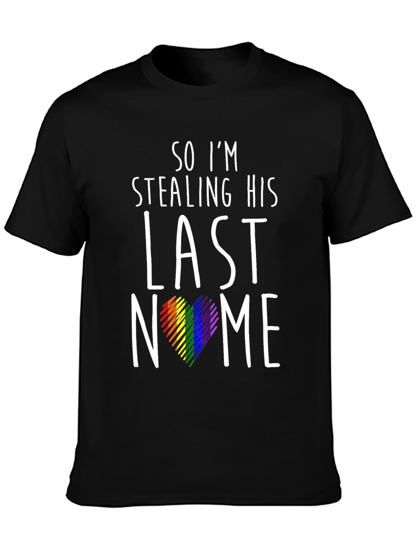 Stealing His Last Name Pride T-Shirt