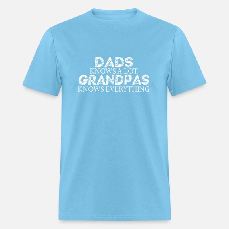 "Dads Know a Lot, Grandpas Know Everything" Shirt