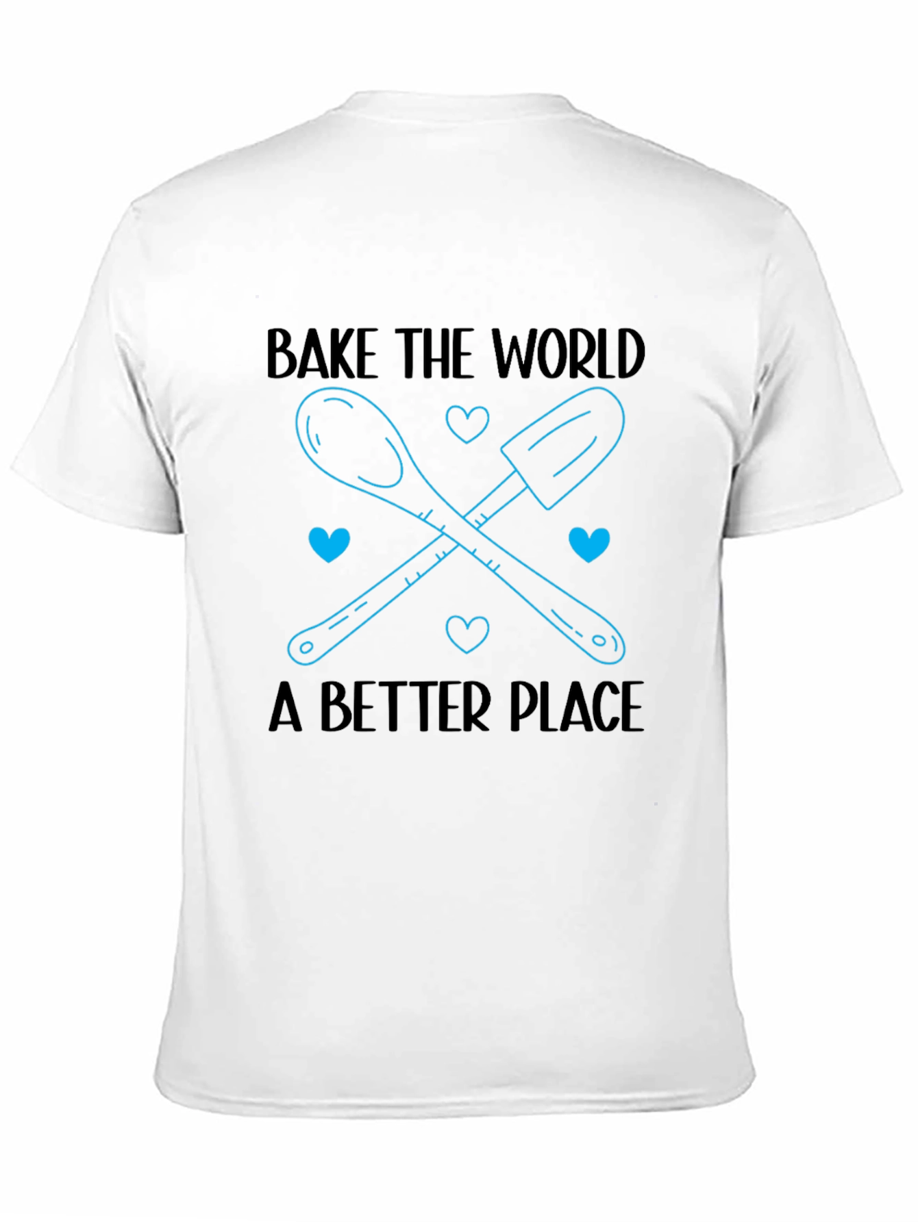 Bake the World T-Shirt - Kitchen Humor