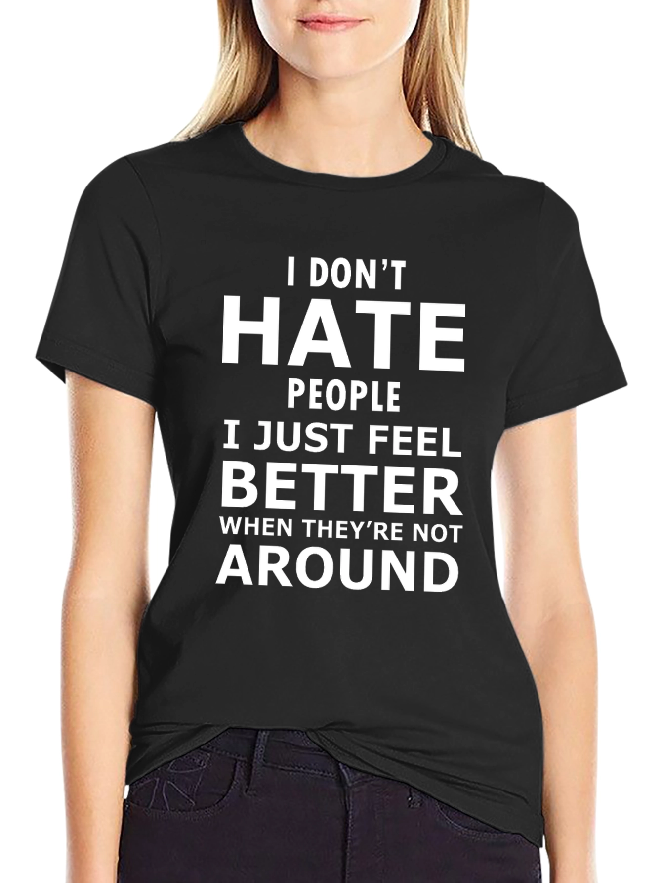 Funny Sarcastic T-Shirt: I Dont Hate People