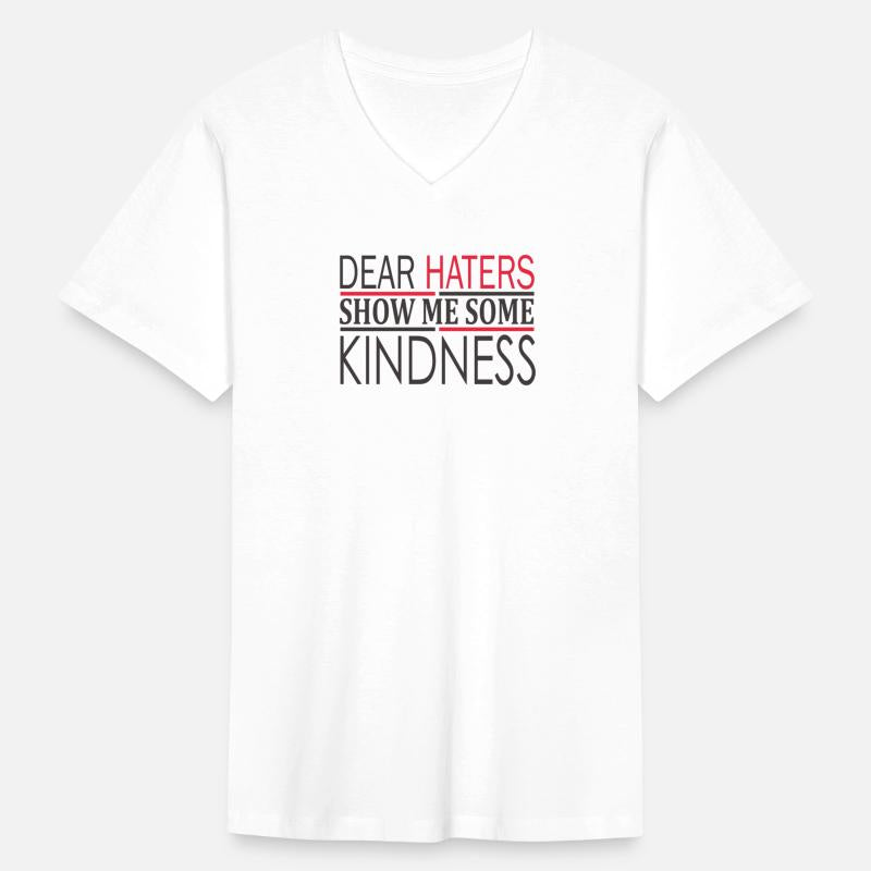 DEAR HATERS SHOW ME SOME KINDNESS